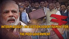 Interim Budget: An Election Advertisement for the Modi Government