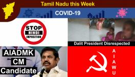 TN This Week: Dalit Women Panchayat President Face Discrimination, COVID-19 Deaths Cross 10K, EPS to Lead AIADMK in Assembly Election