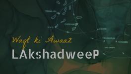 Waqt ki Awaaz: Lakshadweep