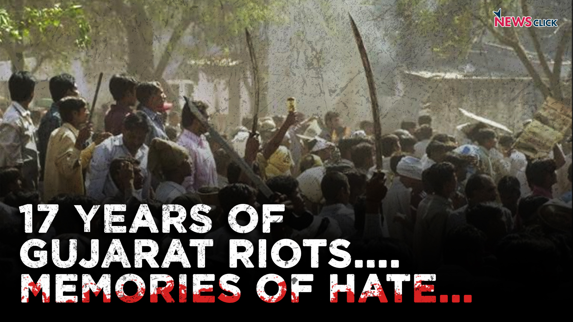 17-years-of-gujarat-riots-memories-of-hate-newsclick