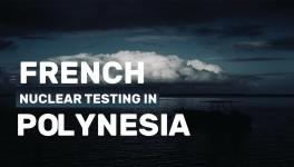 French Nuclear Testing in Polynesia
